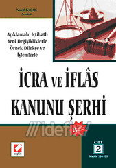 Açıklamalı - İçtihatlı Yeni Değişikliklerle Örnek Dilekçe ve İşlemlerle İcra ve İflas Kanunu Şerhi
