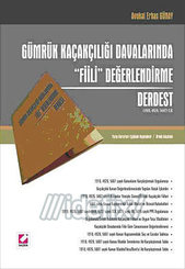 Gümrük Kaçakçılığı Davalarında Fiili Değerlendirme Derdest