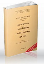 Eski Mektuplar - Altın Aşıklar - Mesail-i Muğlaka - Jön Türk