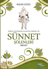 Sağlık Açısından İslam'da Sünnet ve Sünnet Şölenleri