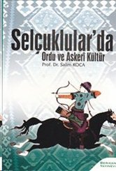 Selçuklular'da Ordu ve Askeri Kültür
