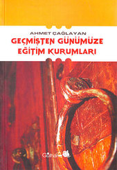 Geçmişten Günümüze Eğitim Kurumları