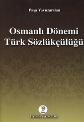 Osmanlı Dönemi Türk Sözlükçülüğü