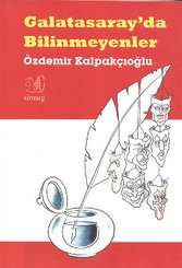 Galatasaray'da Bilinmeyenler
