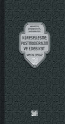 Küreselleşme Postmodernizm ve Edebiyat