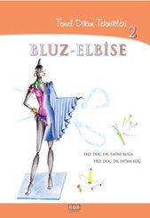 Temel Dikim Teknikleri: 2 Bluz - Elbise