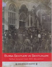 Bursa Şehitleri ve Şehitlikleri