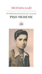 Diyarbekir Qabadayilari Delileri Pışo Meheme