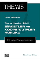 Themis - Şirketler ve Kooperatifler Hukuku Ticaret Hukuku Cilt 2