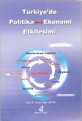 Türkiye'de Politika - Ekonomi Etkileşimi