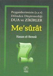 Me'surat: Peygamberimizin (s.a.v.) Dilinden Dua ve Zikirler