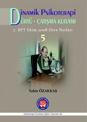 Dinamik Psikoterapi - Dürtü - Çatışma Kuramı - 5