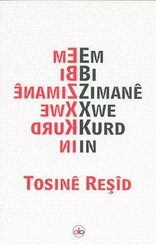 Em Bi Zimane Xwe Kurd In