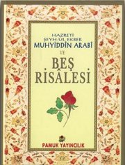 Hazreti Şeyh-ül Ekber Muhyiddin Arabi ve Beş Risalesi (Tasavvuf-027)