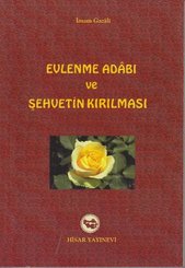 Evlenme Adabı ve Şehvetin Kırılması