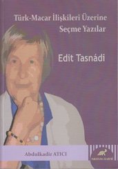 Türk - Macar İlişkileri Üzerine Seçme Yazılar