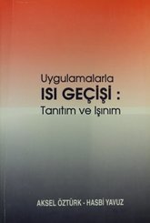 Uygulamalarla Isı Geçişi: Tanıtım ve Işınım