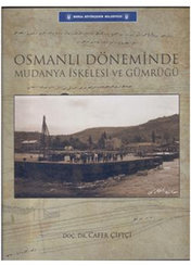 Osmanlı Döneminde Mudanya İskelesi ve Gümrüğü