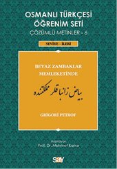 Osmanlı Türkçesi Öğrenim Seti 6 (Seviye İleri) Beyaz Zambaklar Memleketinde