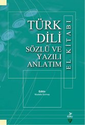 Türk Dili Sözlü ve Yazılı Anlatım El Kitabı