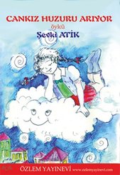 Cankız Huzuru Arıyor