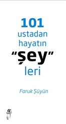 101 Ustadan Hayatın Şeyleri