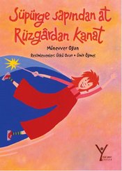 Süpürge Sapından At Rüzgardan Kanat