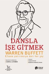 Dansla İşe Gitmek - Efsane Yatırımcıya Dair Her Şey
