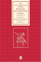 Ceza Hukuku Felsefesine Katkı - Radbruch Formülü