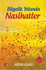 Bilgelik Yolunda Nasihatler