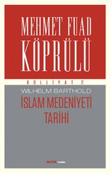 Mehmet Fuad Köprülü Külliyatı 2 - İslam Medeniyeti Tarihi