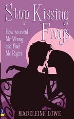 He Lowe Stop Kissing Frogs-How To Avoid Mr Wrong A