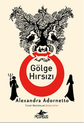 Gölge Hırsızı - Tuhaf Maceralar - Birinci Kitap
