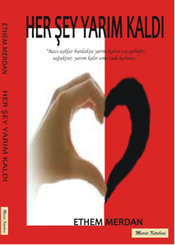 Her Şey Yarım Kaldı