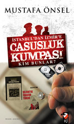 İstanbul'dan İzmir'e Casusluk Kumpası Kim Bunlar?