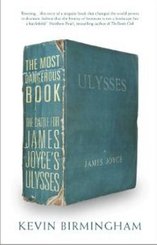 The Most Dangerous Book: The Battle for James Joyce's Ulysses