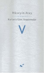 Kur'an'a Göre Araştırmalar V
