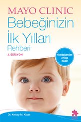 Mayo Clinic Bebeğinizin İlk Yılları Rehberi (3. Edisyon)