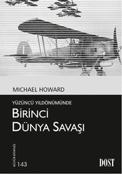 Birinci Dünya Savaşı - Yüzüncü Yıldönümünde