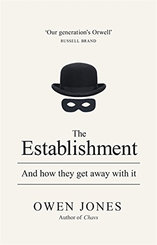 The Establishment: And how they get away with it
