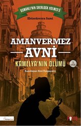 Amanvermez Avni - Kamelya'nın Ölümü 1. Cilt