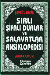 Sırlı Şifalı Dualar ve Salavatlar Ansiklopedisi