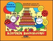 Kirpinin Doğumgünü 20 - Uğurböceği Sevecen İle Salyangoz Tomurcuk