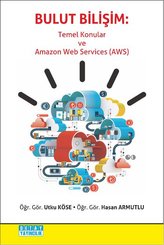 Bulut Bilişim - Temel Konular ve Amazon Web Services AWS