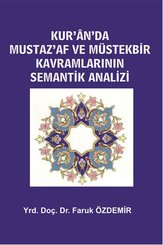 Kur'an'da Mustaz'af ve Müstekbir Kavramlarının Semantik Analizi