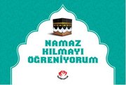 Namaz Kılmayı Öğreniyorum - Erkekler İçin