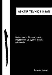 Aşktır Tevhid-i İnsan