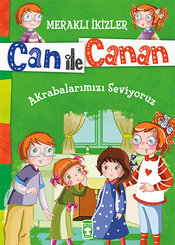 Can İle Canan - Akrabalarımızı Seviyoruz