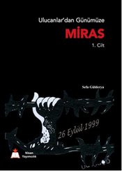 Ulucanlar'dan Günümüze Miras 1.Cilt