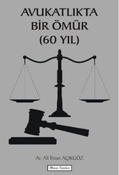 Avukatlıkta Bir Ömür - 60 Yıl
